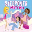 Sleepover Party Mix