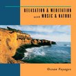 Relaxation & Meditation with Music & Nature: Ocean Voyages