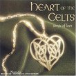 Heart Of The Celts: Songs Of Love