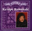 Talk Story with Ku'uipo Kumukahi
