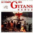 Le Temps Des Gitans: Extrait De La Bande Du Film "Kuduz"