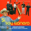 Si Soy Llanero: Joropo Music From Orinoco