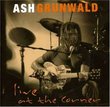 Live At The Corner [Australian Import] by Ash Grunwald