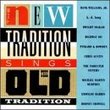 New Tradition Sings Old