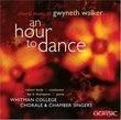 An Hour to Dance: Choral Music of Gwyneth Walker