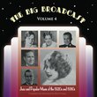 The Big Broadcast, Volume 4: Jazz and Popular Music of the 1920s & 1930s