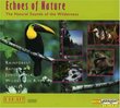 ECHOES OF NATURE: The Natural Sounds Of The Wilderness, Part 1 (5 CDs)