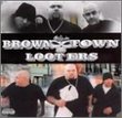 Browntown Looters