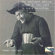 The Chaliapin Edition, Vol. 3: 1911-14, La Scala Recordings