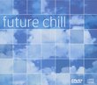 Future Chill (Bonus DVD)