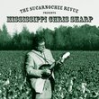 The Sucarnochee Revue Presents Mississippi Chris Sharp