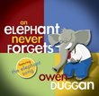 An Elephant Never Forgets