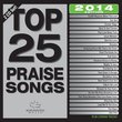 Top 25 Praise Songs 2014 Edition [2 CD]