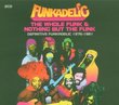 Whole Funk & Nothing But the Funk Definitive
