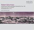 Schumann: Piano Sonta No. 3, Op. 14 (Original Version after the Autograph); Fantasiestücke, Op. 12