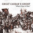 What's Done Is Done: The Very Best of Great Caesar's Ghost