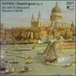 Handel: Concerti Grossi Op 6 (Nos 1, 2, 6, 7, 10) /Les Arts Florissants * Christie