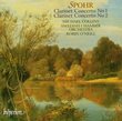 Spohr: Clarinet Concertos Nos. 1 & 2
