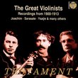 The Great Violinists: Recordings from 1900-1913