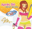 Aprs Ski-Weil Wir