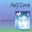 Self Love-Remember to Love