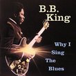 Why I Sing the Blues