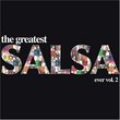 Greatest Salsa Ever 2