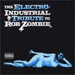 The Electro-Industrial Tribute to Rob Zombie