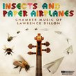 Insects & Paper Airplanes