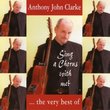 Sing a Chorus With Me: The Very Best Of Anthony John Clarke