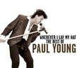 Wherever I Lay My Hat: Best of Paul Young