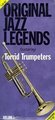 Original Jazz Legends 1: Torrid Trumpeters