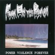 Power Violence Forever