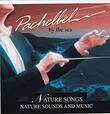 Nature Songs: Pachelbel By The Sea