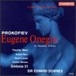 Prokofiev - Eugene Onegin, by Alexander Pushkin / Timothy West · Samuel West · Niamh Cusack · Dominic Mafham · Sinfonia 21 · Sir Edward Downes