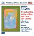 John Adams: I Was Looking at the Ceiling and Then I Saw the Sky