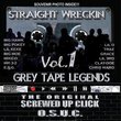 Straight Wreckin', Vol. 1 - Grey Tape Legends