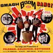 Smash Boom Bang! The Songs and Productions of Feldman - Goldstein - Gottehrer