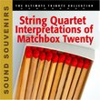 String Quartet Interpretations of Matchbox Twenty