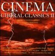 Cinema Choral Classics 2