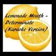 Lemonade Mouth - Determinate (Karaoke Version) - Single