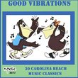 Good Vibrations-30 Carolina Beach Music Classics