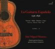 La Guitarra Espanola (The Spanish Guitar): 1536-1836