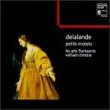 Delalande - Petits motets / Gens, Piau, Rime Steyer, Les Arts Florissants, Christie
