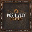 Positively Prayer