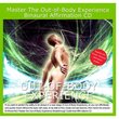 Master the Out-of-Body Experience Binaural Subliminal Affirmation CD