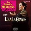 Musica Mexicana Con Lola La Grande
