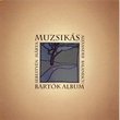 MUZSIKAS: Bartok Album - Márta Sebestyén / Alexander Balanescu