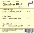 Gerard van Blerk Plays Piano Works By Chopin (24 Preludes, Op.28), Franck (Prelude, Aria & Final) and Faure (Nocturne No.6, Op.63)