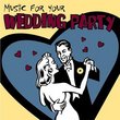 Music for Your Wedding Party
